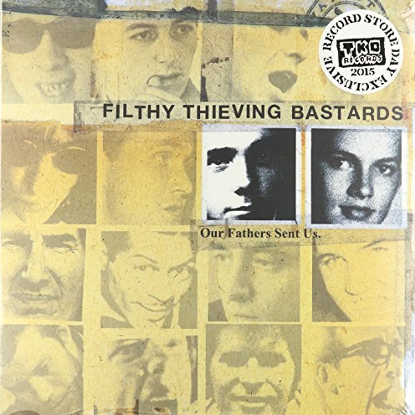 Filthy Thieving Bastards Our Fathers Sent Us Vinyl Record