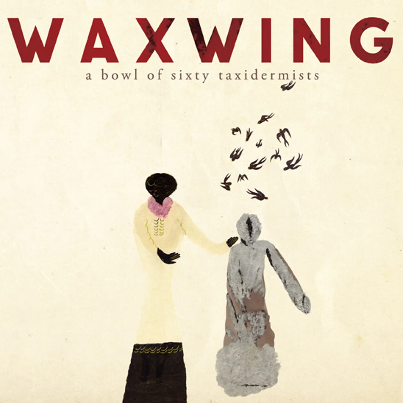 Waxwing BOWL OF SIXTY TAXIDERMISTS CD
