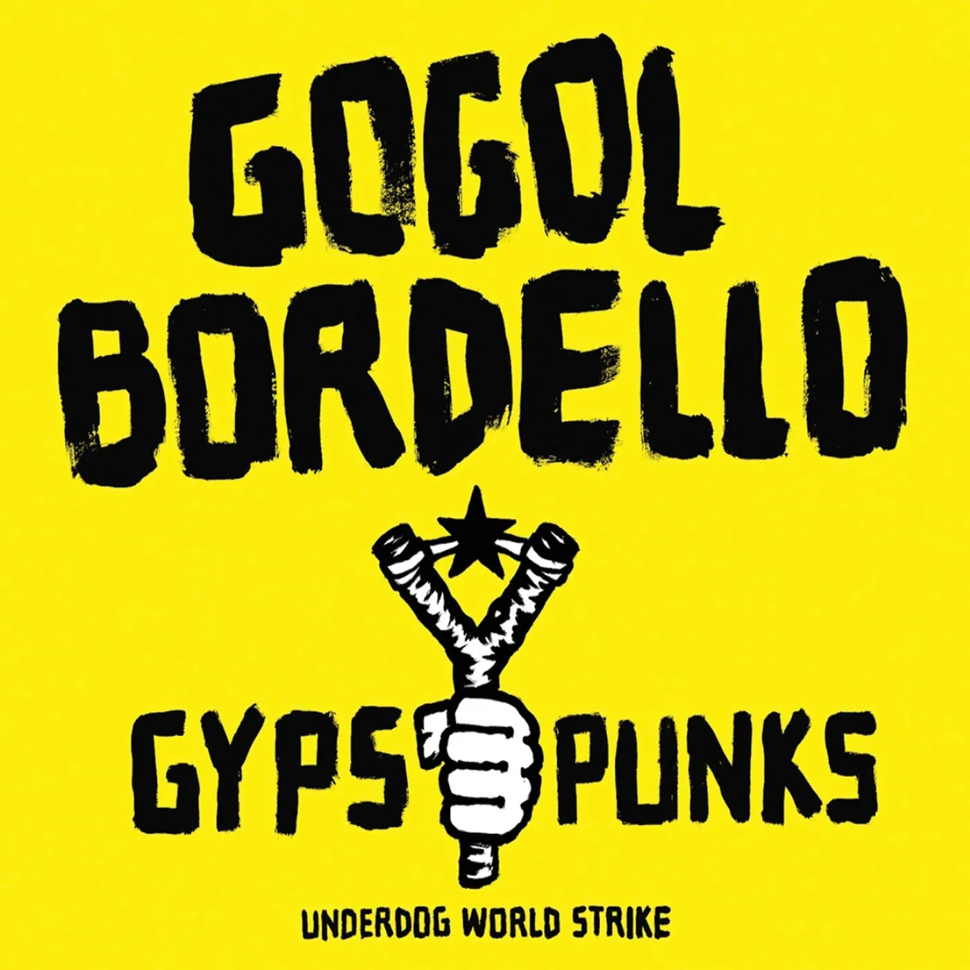 Gogol Bordello GYPSY PUNKS: UNDERDOG WORLD STRIKE Vinyl Record