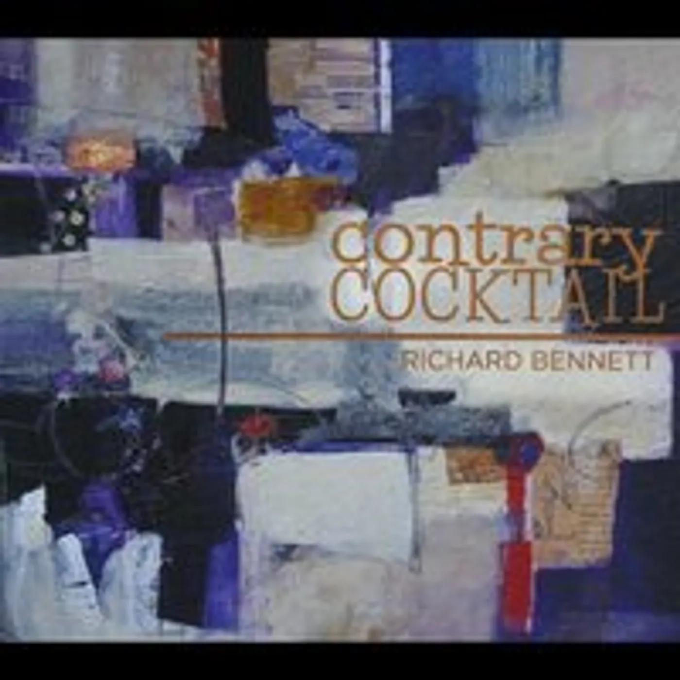 Richard Bennett CONTRARY COCKTAIL CD