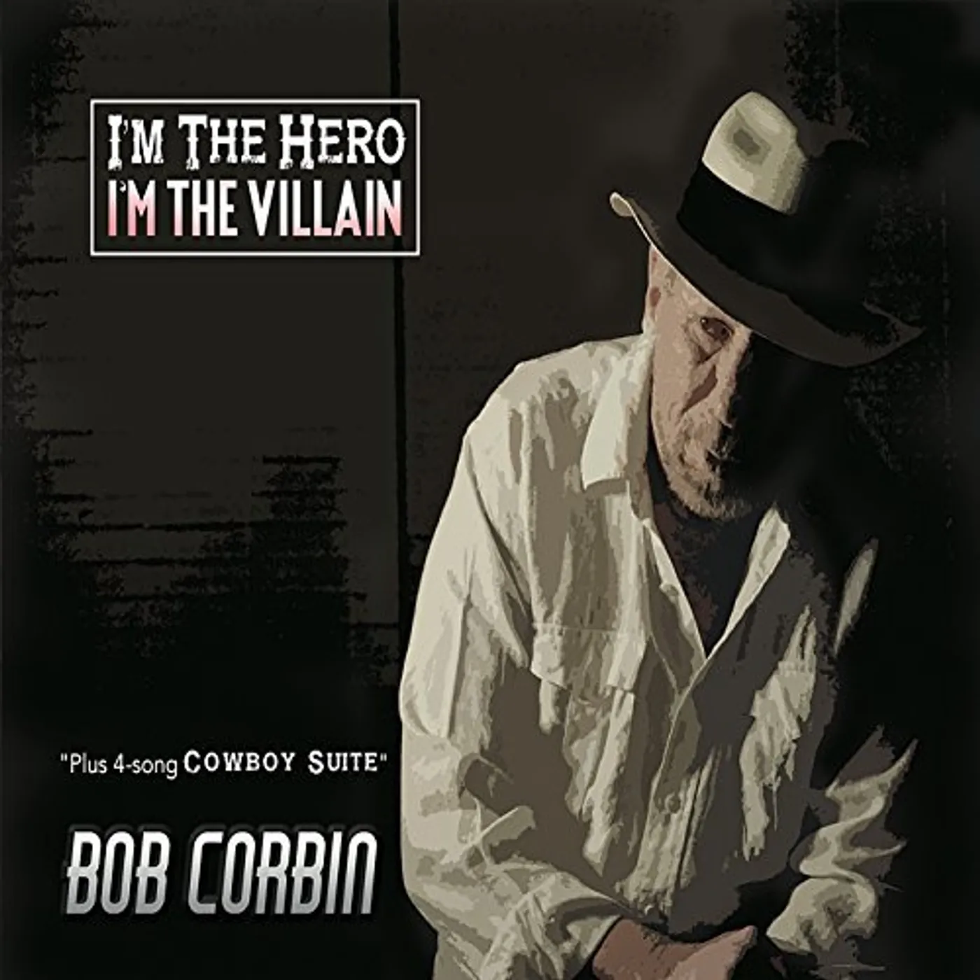 Bob Corbin I'M THE HERO I'M THE VILLAIN CD