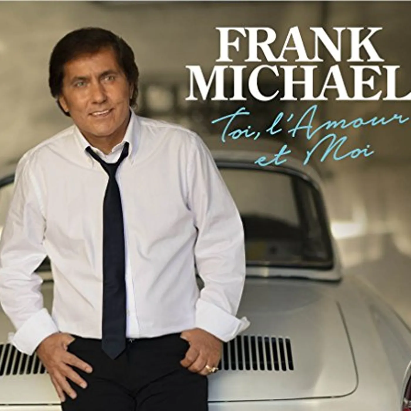 Frank Michael TOI L'AMOUR ET MOI CD