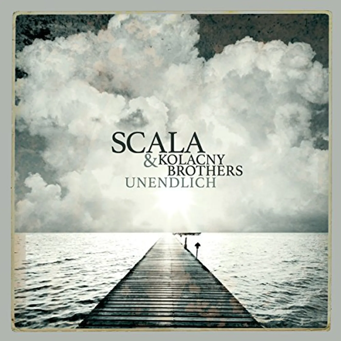 Scala & Kolacny Brothers UNENDLICH CD