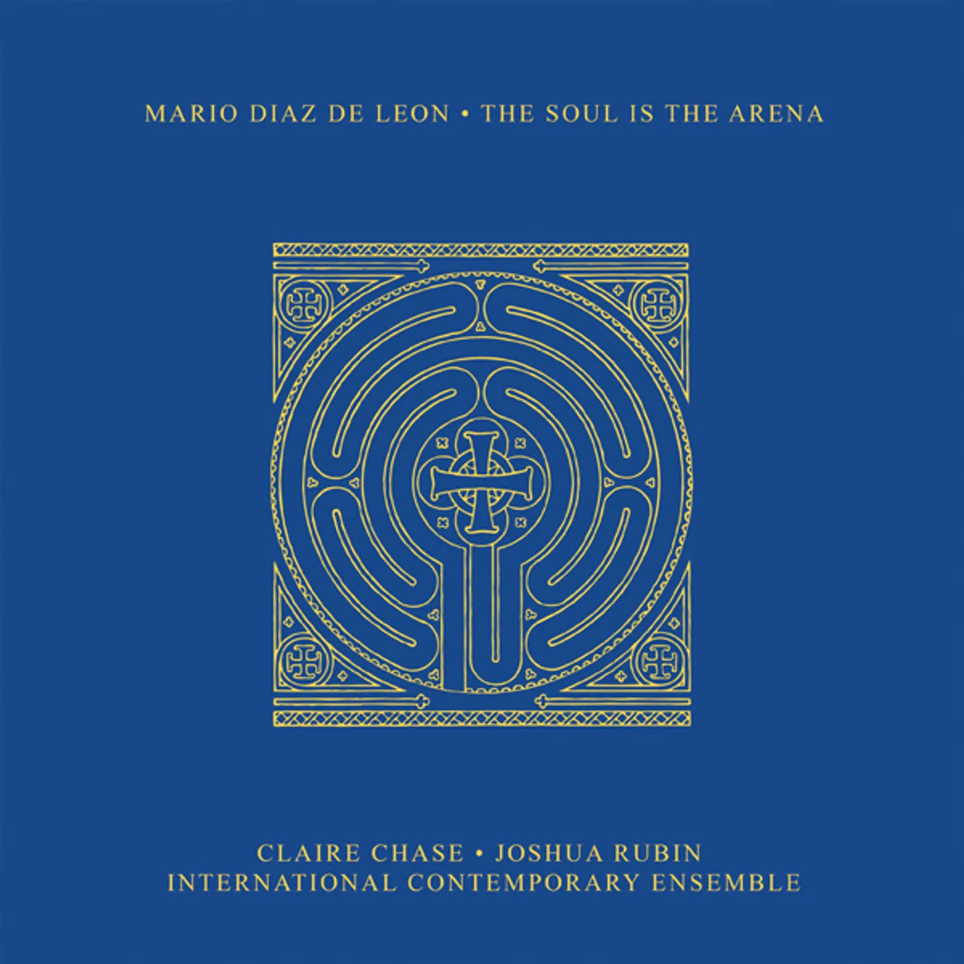 Mario Diaz de Leon SOUL IS THE ARENA CD