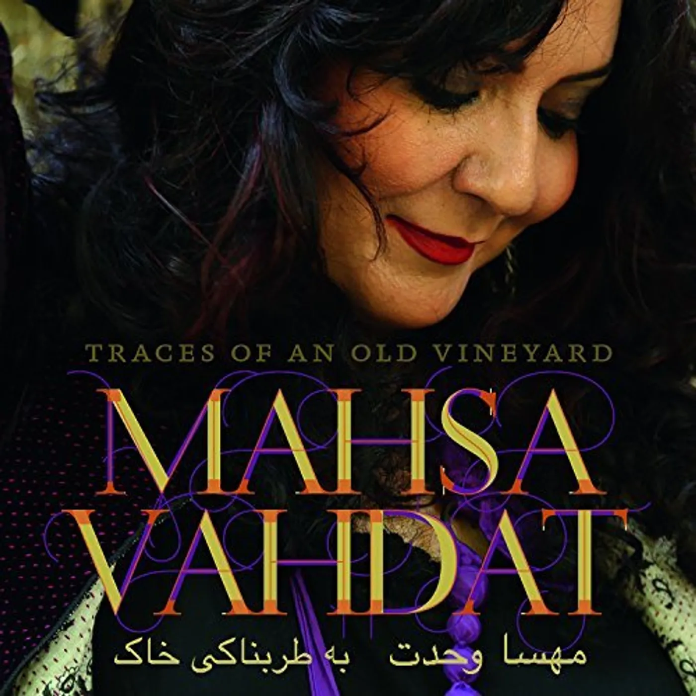 Mahsa Vahdat TRACES OF AN OLD VINEYARD CD