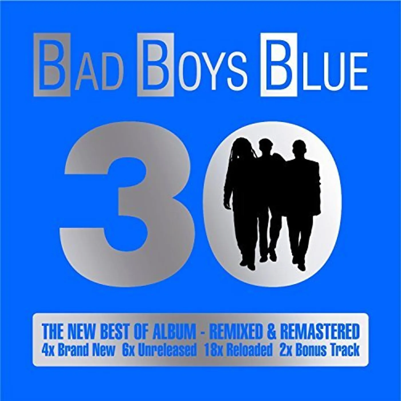 Bad Boys Blue 30: NEW BEST OF ALBUM CD