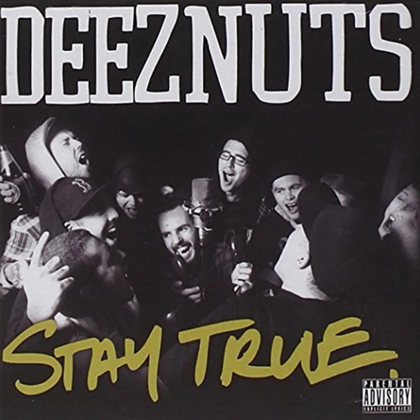 Deez Nuts STAY TRUE CD