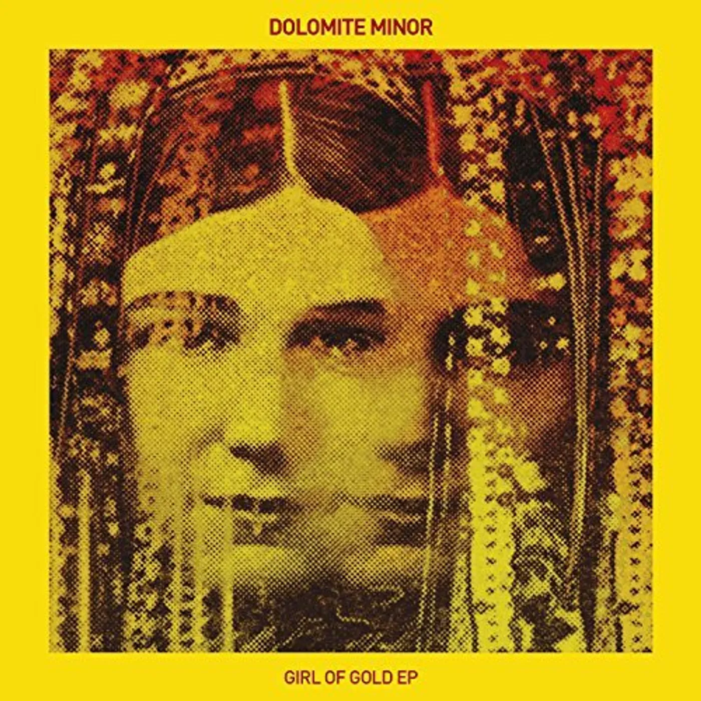 Dolomite Minor Girl Of Gold EP Vinyl Record