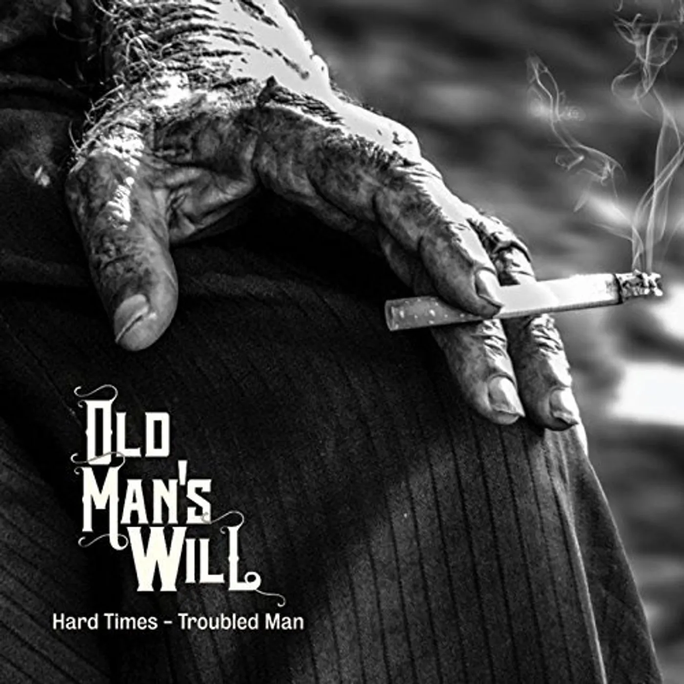 Old Man's Will HARD TIMES - TROUBLED MAN CD