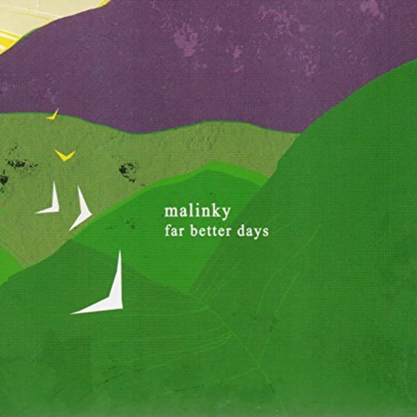 Malinky FAR BETTER DAYS CD