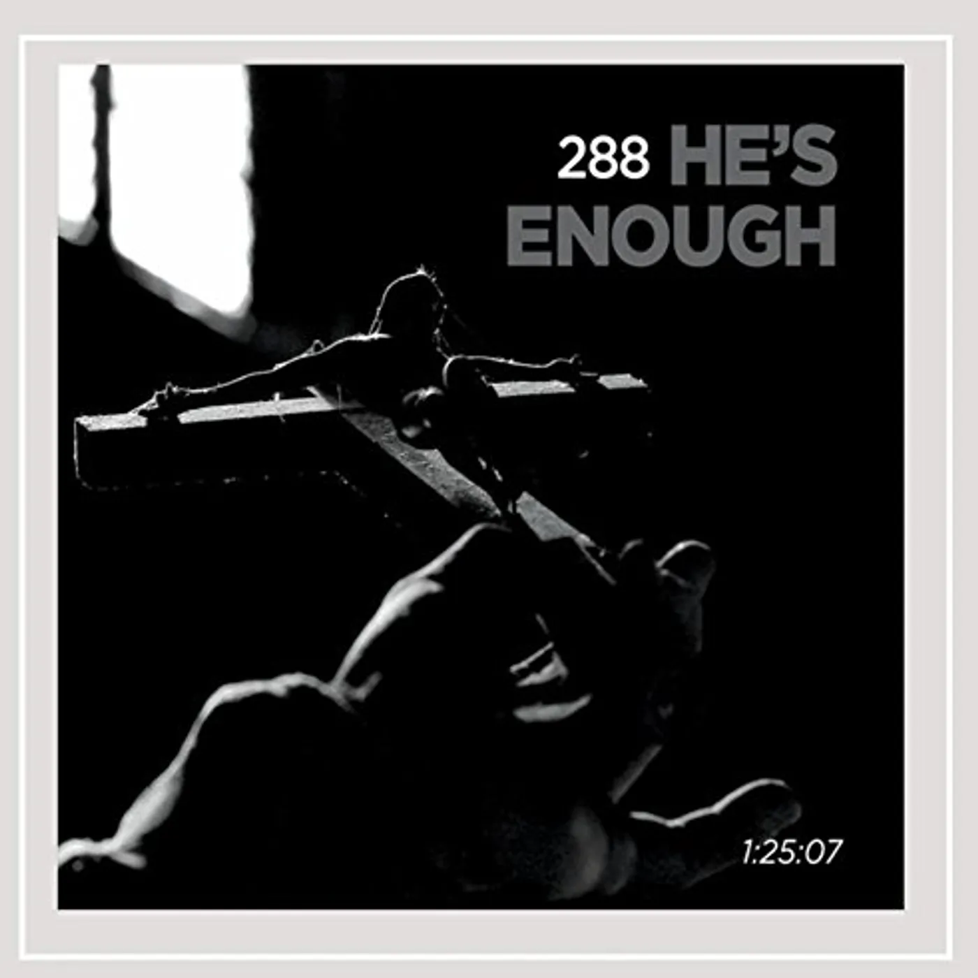 288 HE'S ENOUGH CD