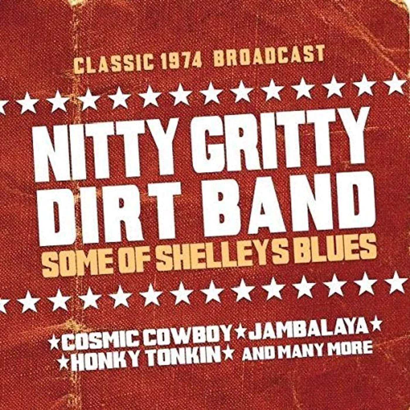 The Nitty Gritty Dirty Band SOME OF SHELLEYS BLUES CD