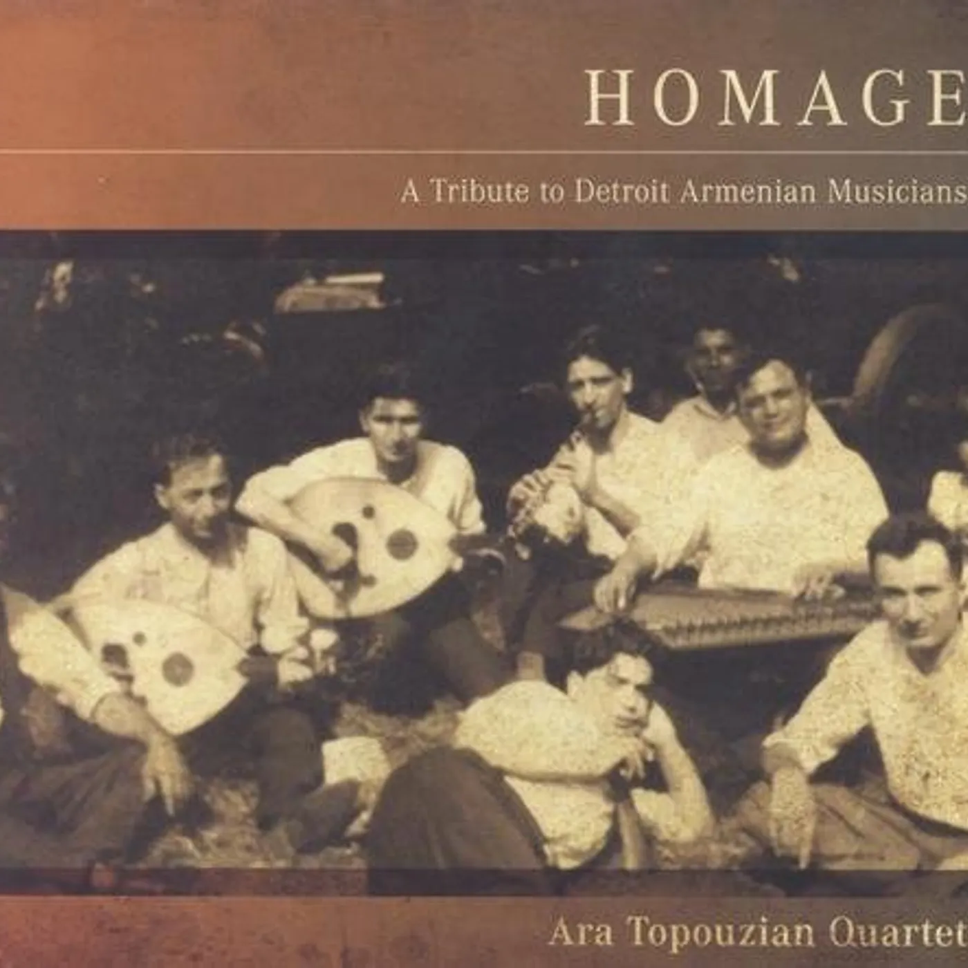 Ara Topouzian HOMAGE - TRIBUTE TO DETROIT ARMENIAN MUSICIANS CD