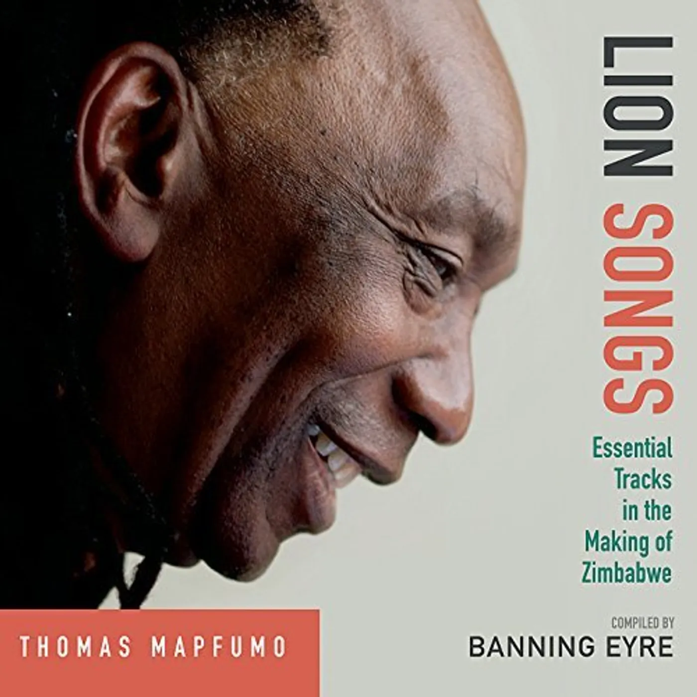 Thomas Mapfumo LION SONGS: ESSENTIAL TRACKS IN MAKING OF ZIMBABWE CD