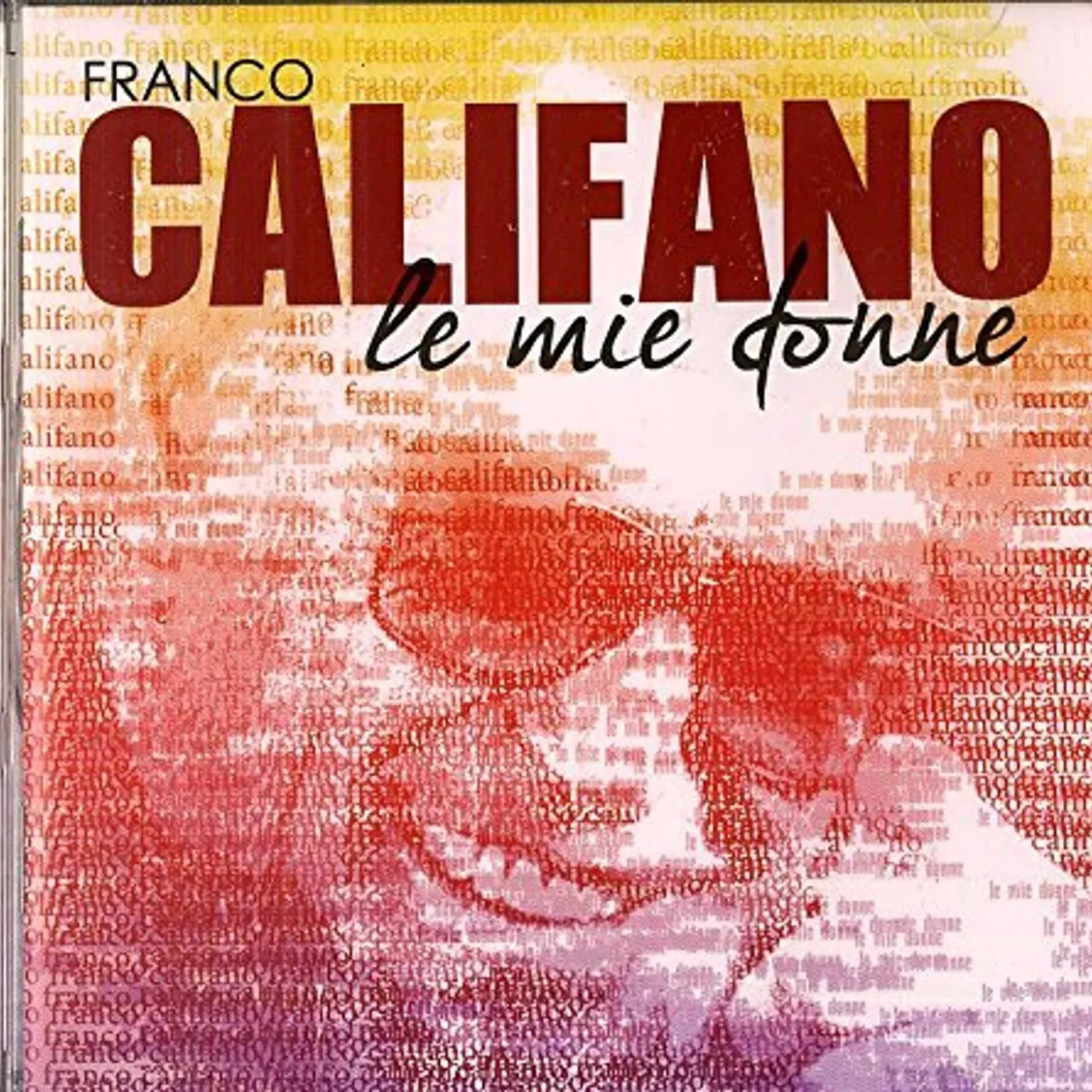 Franco Califano LE MIE DONNE CD