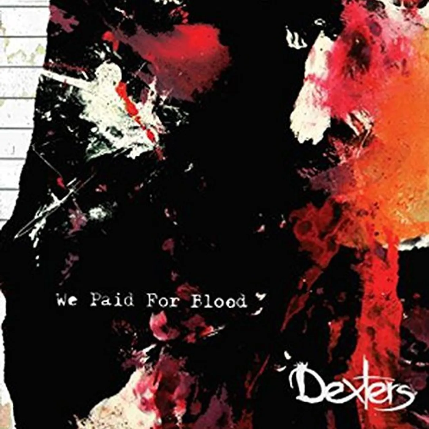 Dexters We Paid For Blood Vinyl Record