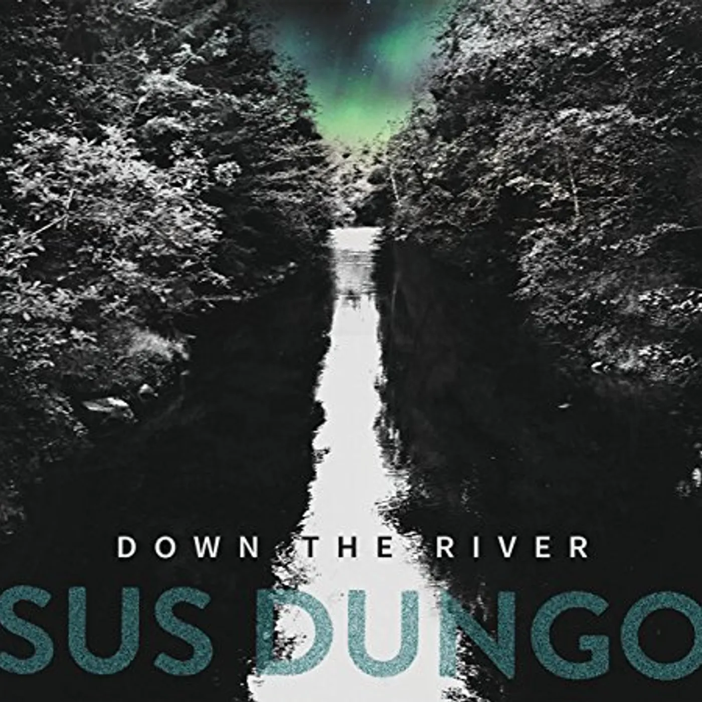 Sus Dungo DOWN THE RIVER CD
