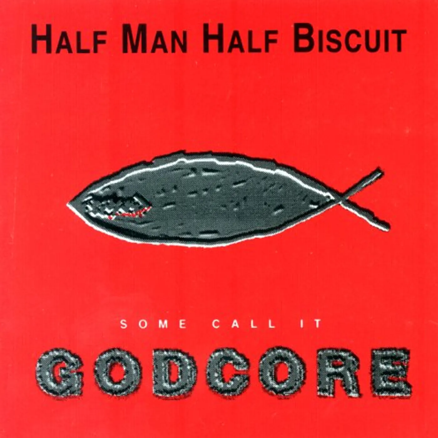 Half Man Half Biscuit SOME CALL IT GODCORE CD