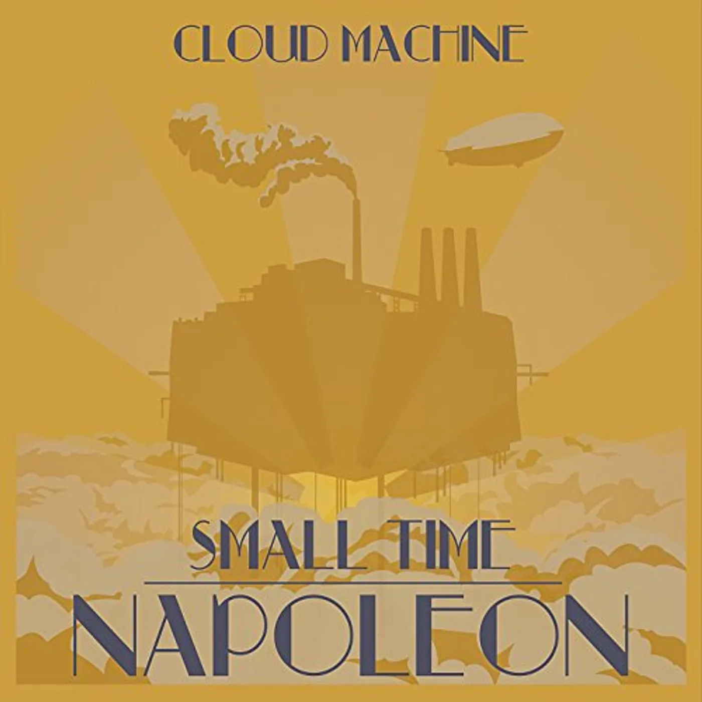 Small Time Napoleon CLOUD MACHINE CD