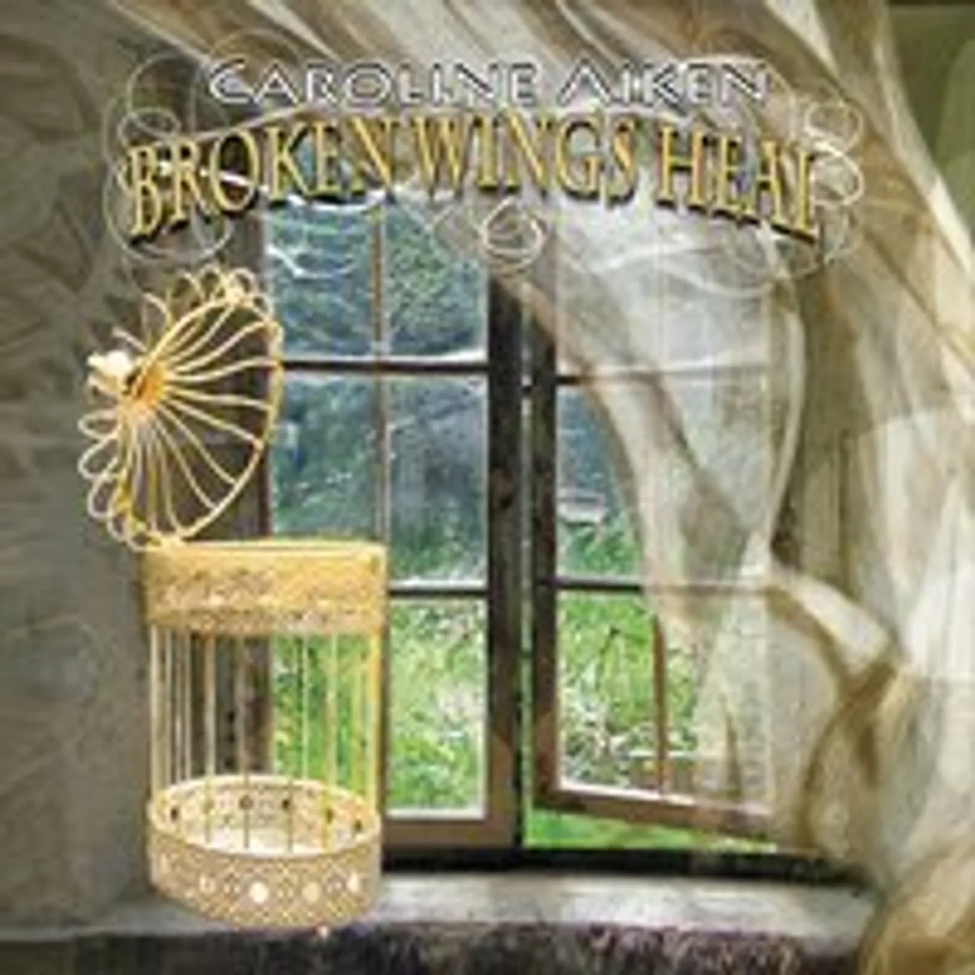 Caroline Aiken BROKEN WINGS HEAL CD