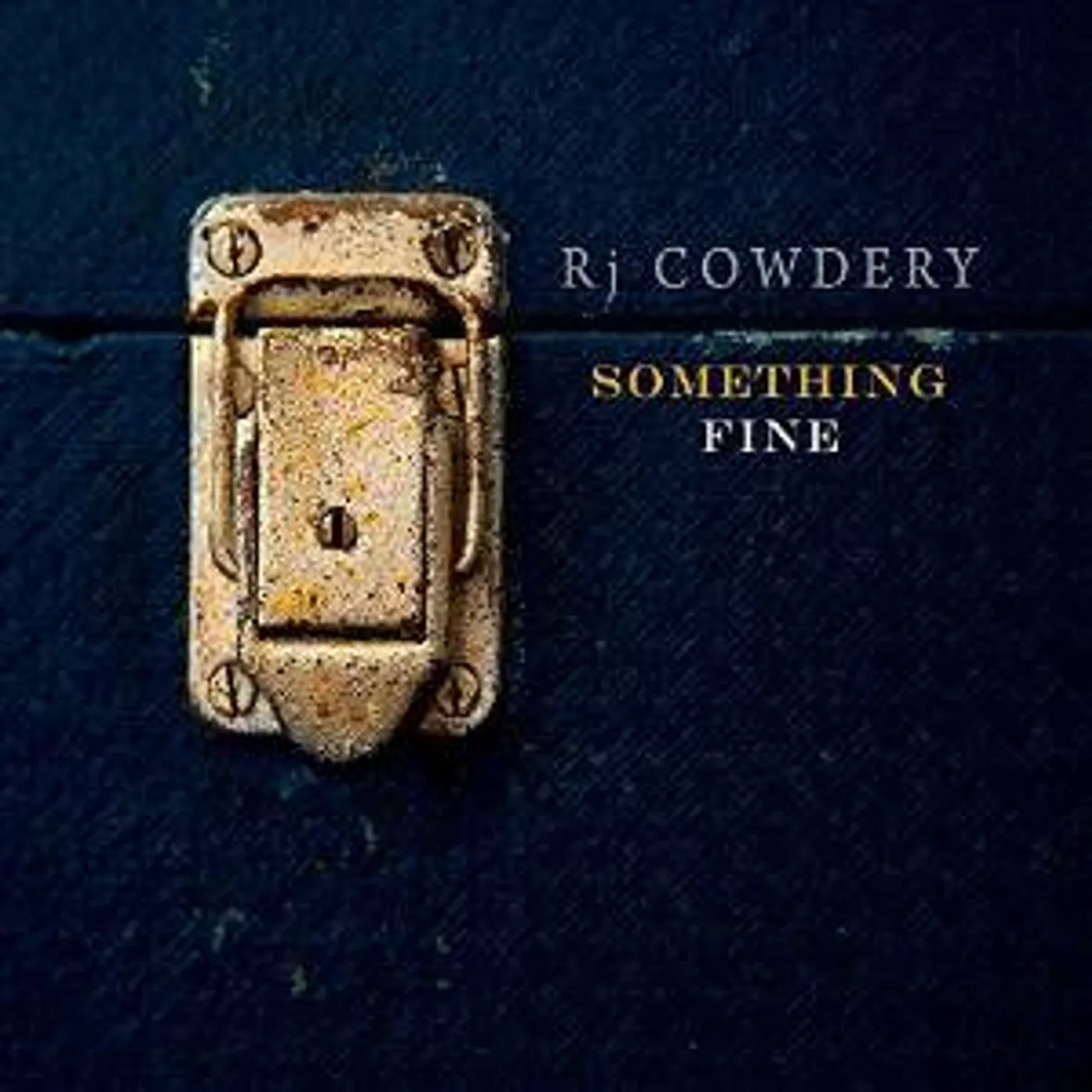 RJ Cowdery SOMETHING FINE CD