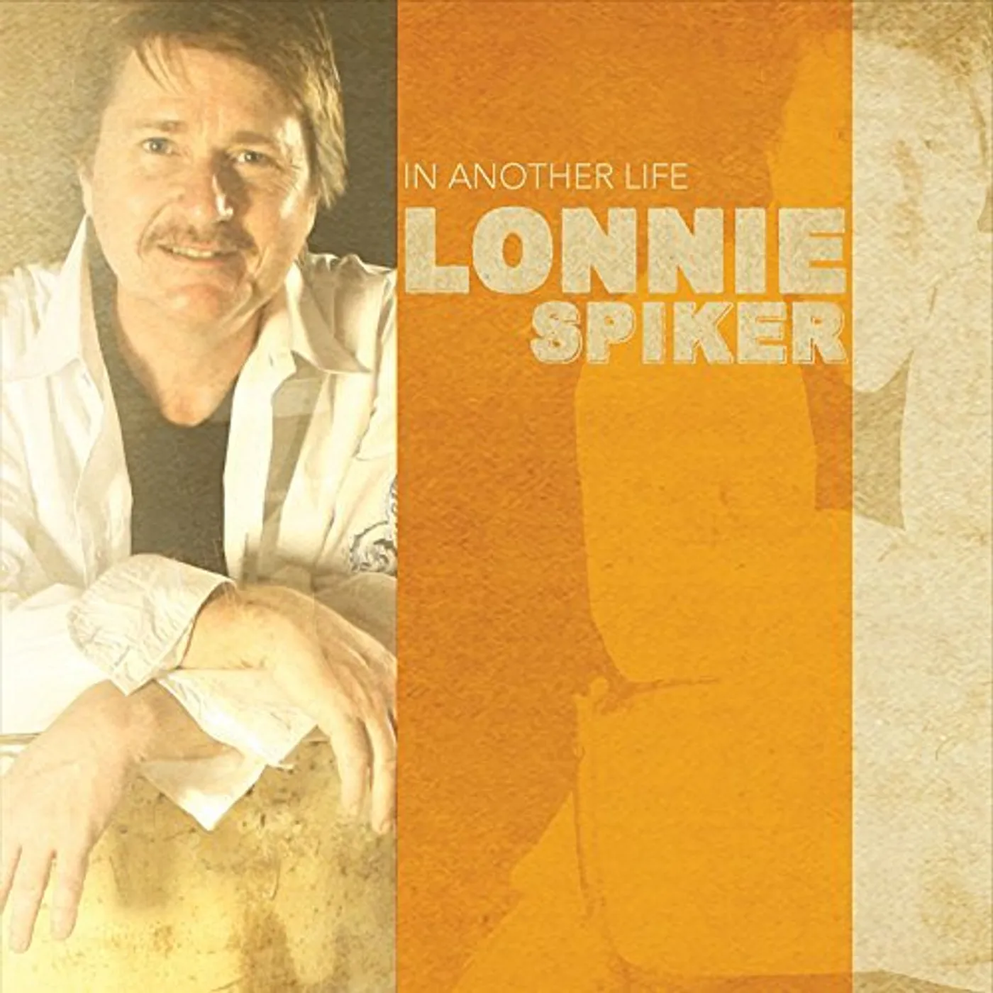 Lonnie Spiker IN ANOTHER LIFE CD