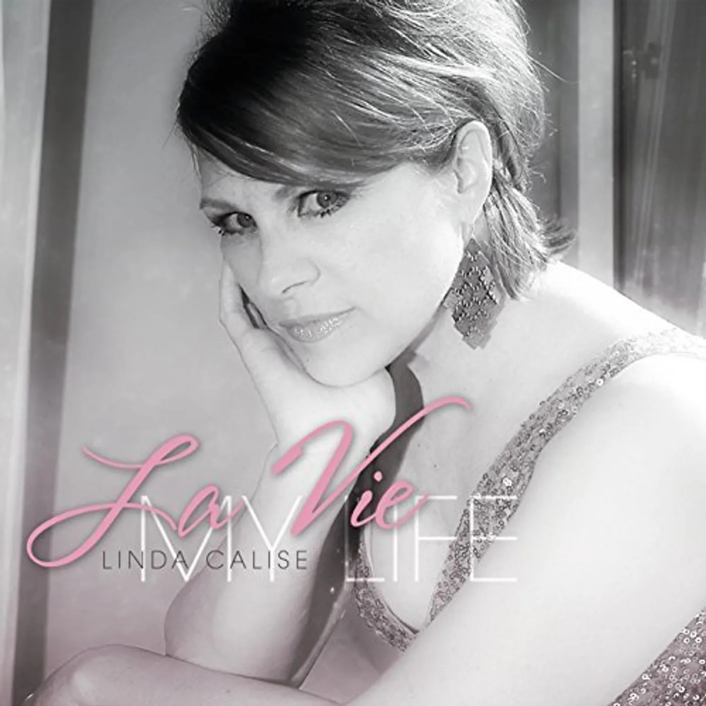 Linda Calise LA VIE MY LIFE CD