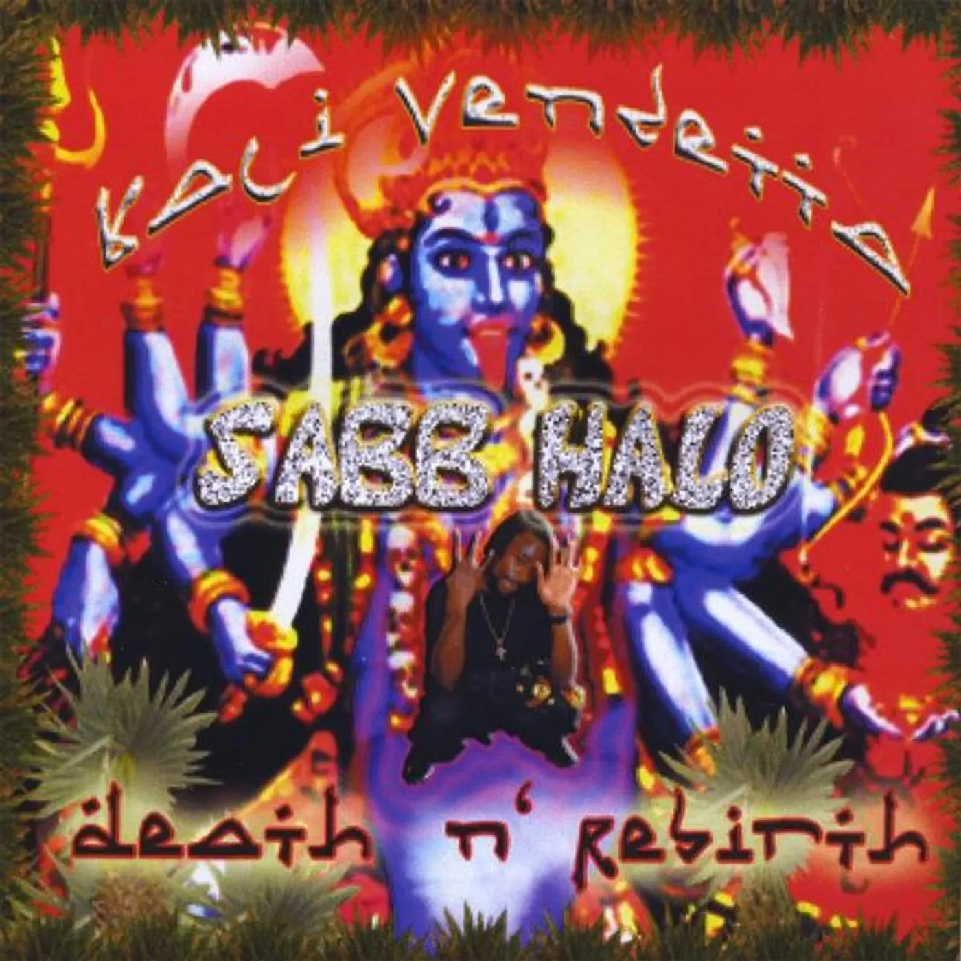 Sabbhalo Aka KALI VENDETTA DEATH & REBIRTH CD