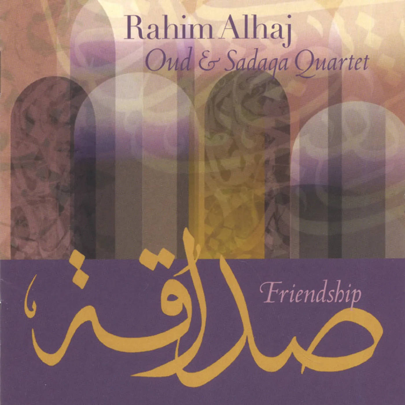 Rahim AlHaj FRIENDSHIP: OUD & SADAQA QUARTET CD