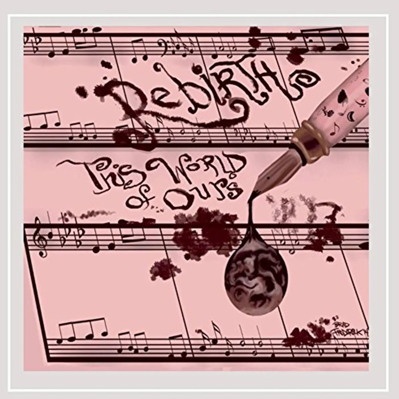 Rebirth THIS WORLD OF OURS CD