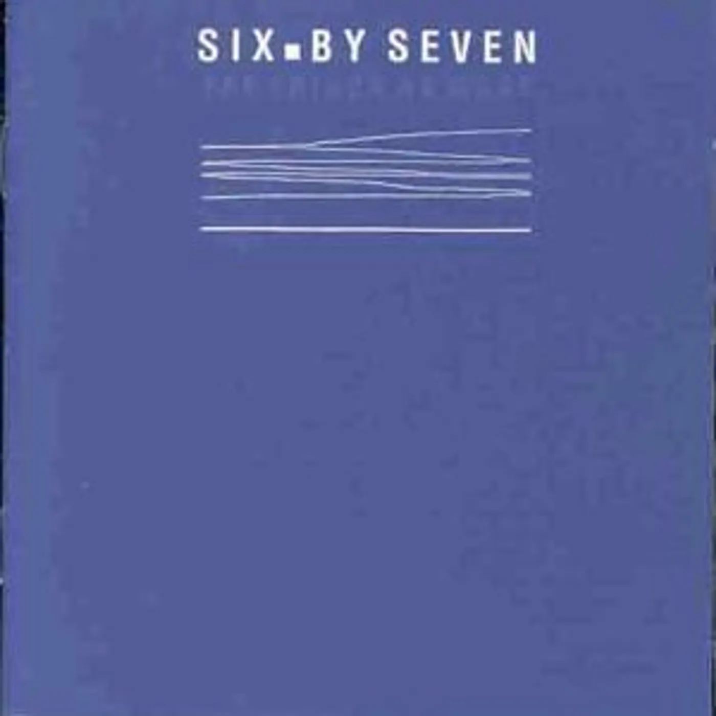 Six by Seven THINGS WE MAKE CD