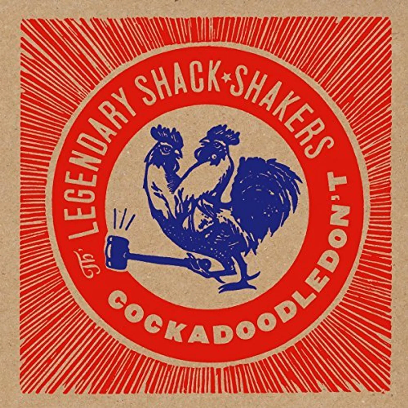 Legendary Shack Shakers Cockadoodledon't Vinyl Record