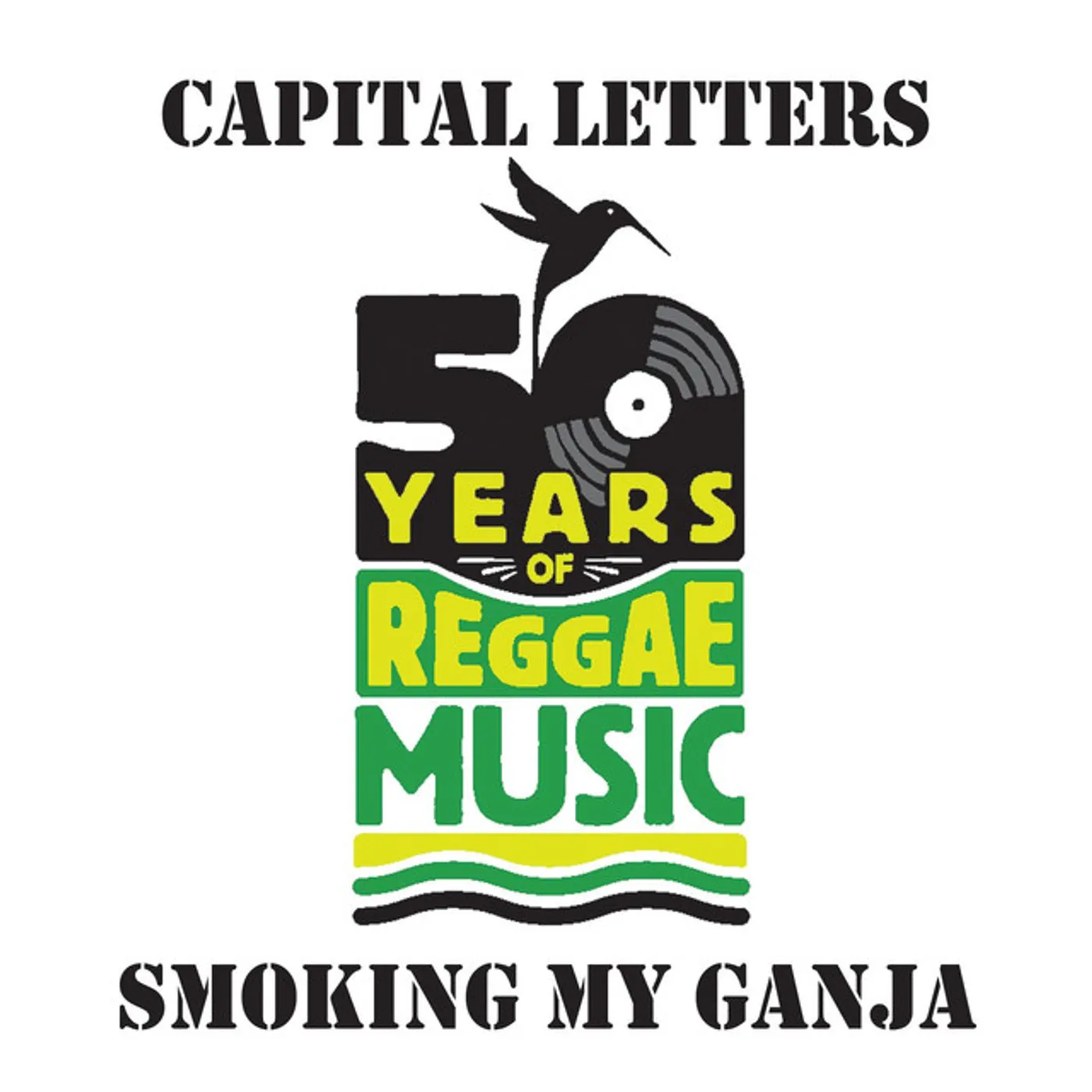 Capital Letters Smoking My Ganja Vinyl Record
