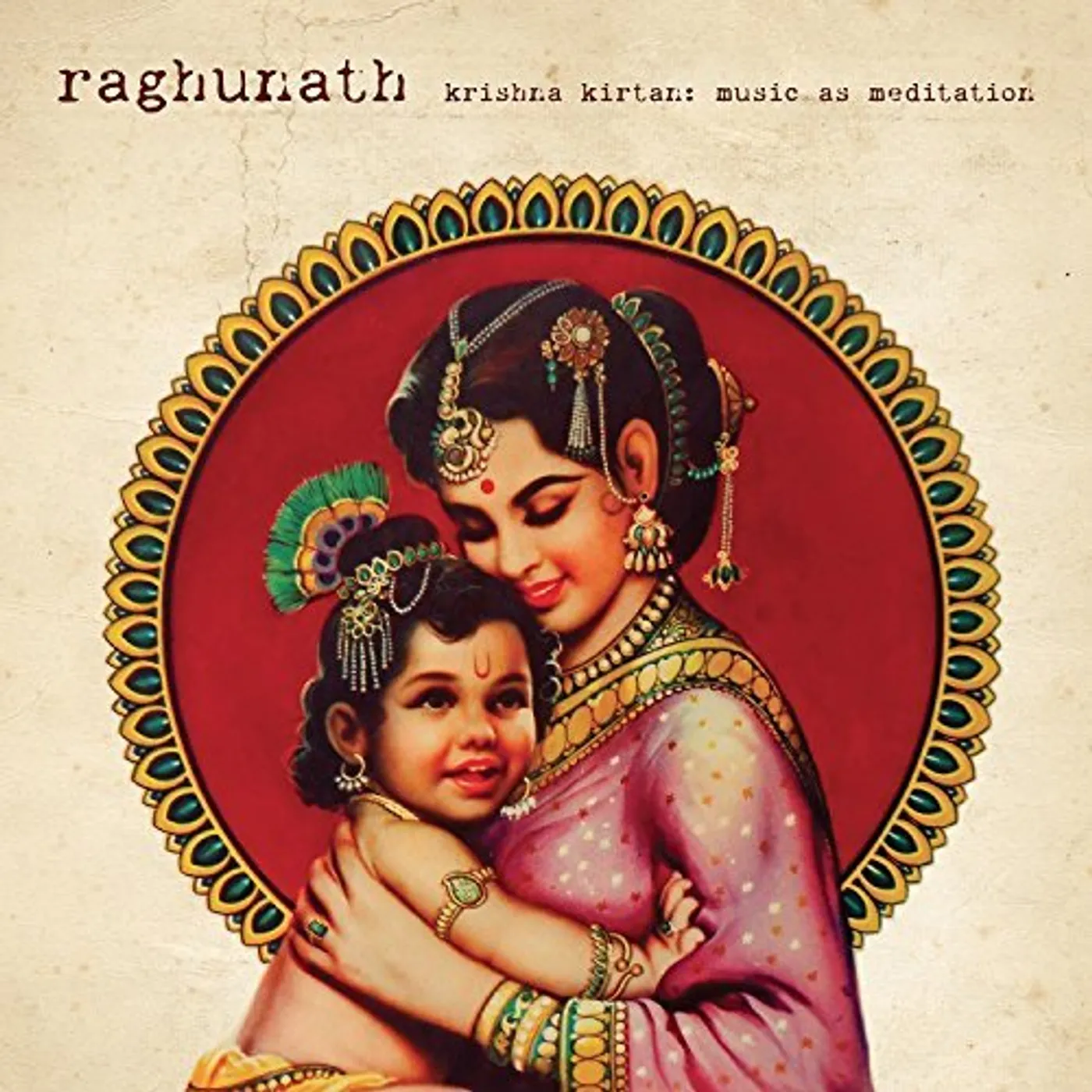 Raghunath KRISHNA KIRTAN: MUSIC AS MEDITATION CD