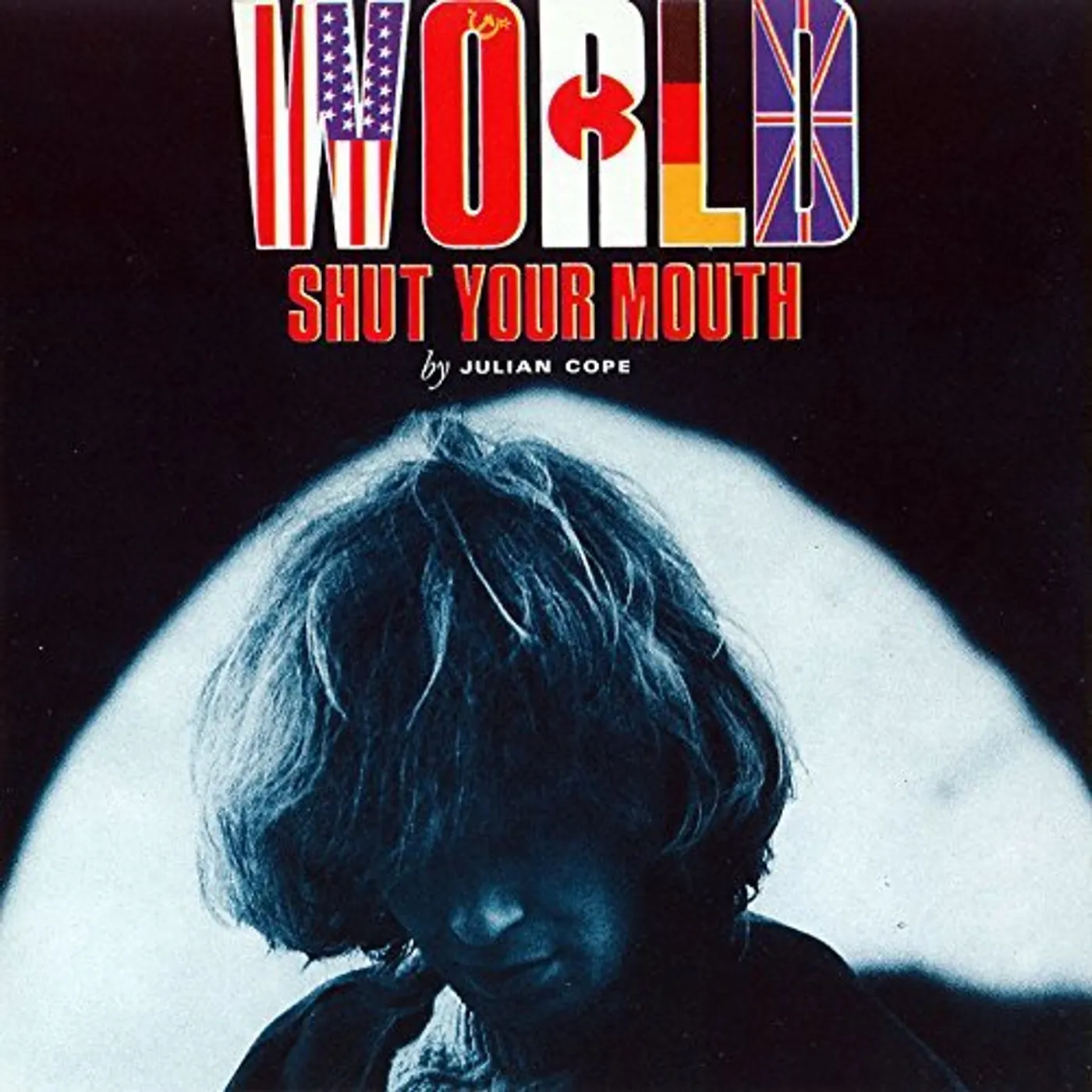 Julian Cope WORLD SHUT YOUR MOUTH CD