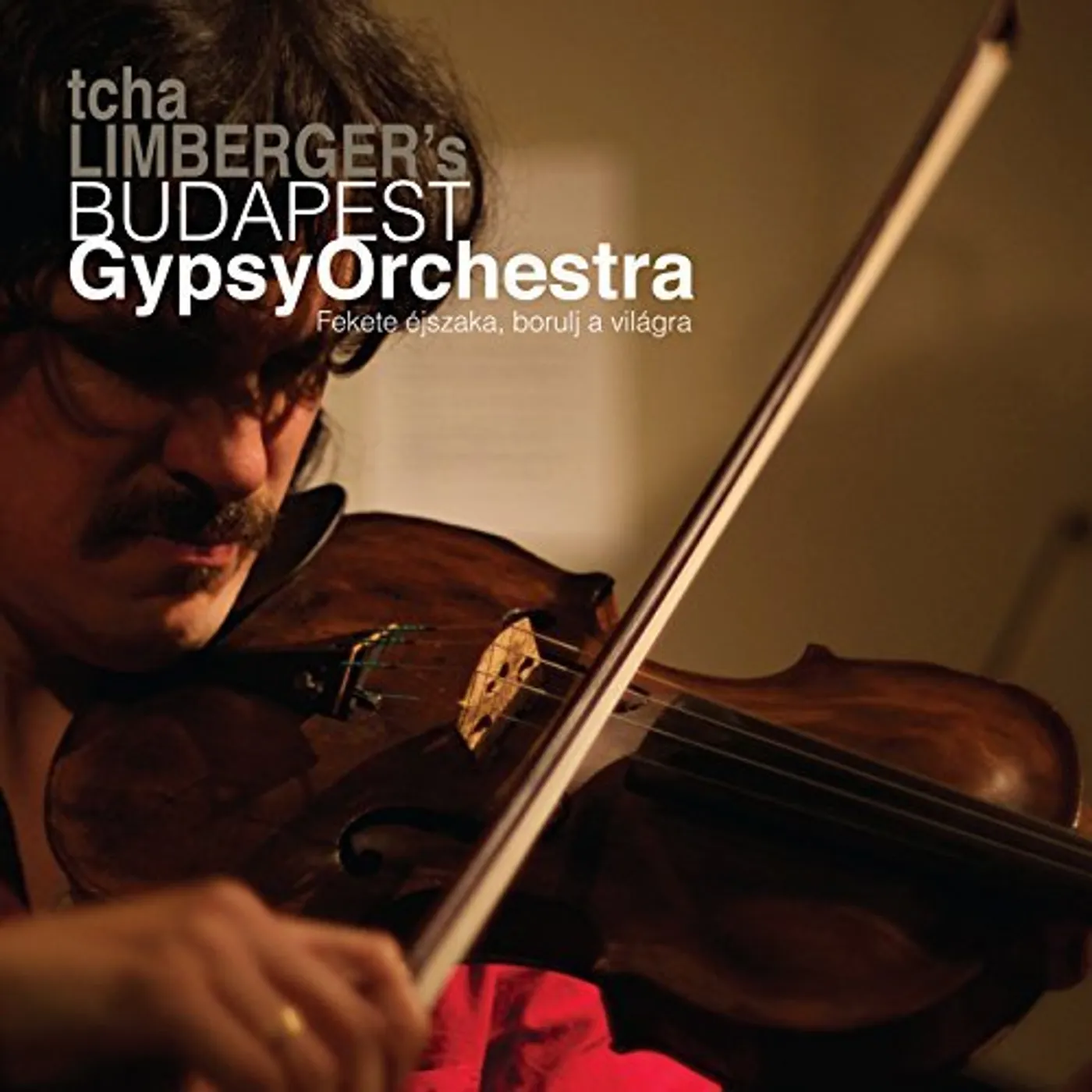 Tcha Limberger's Budapest Gypsy Orchestra FEKETE EJSZAKA BORULJ A VILAGRA CD