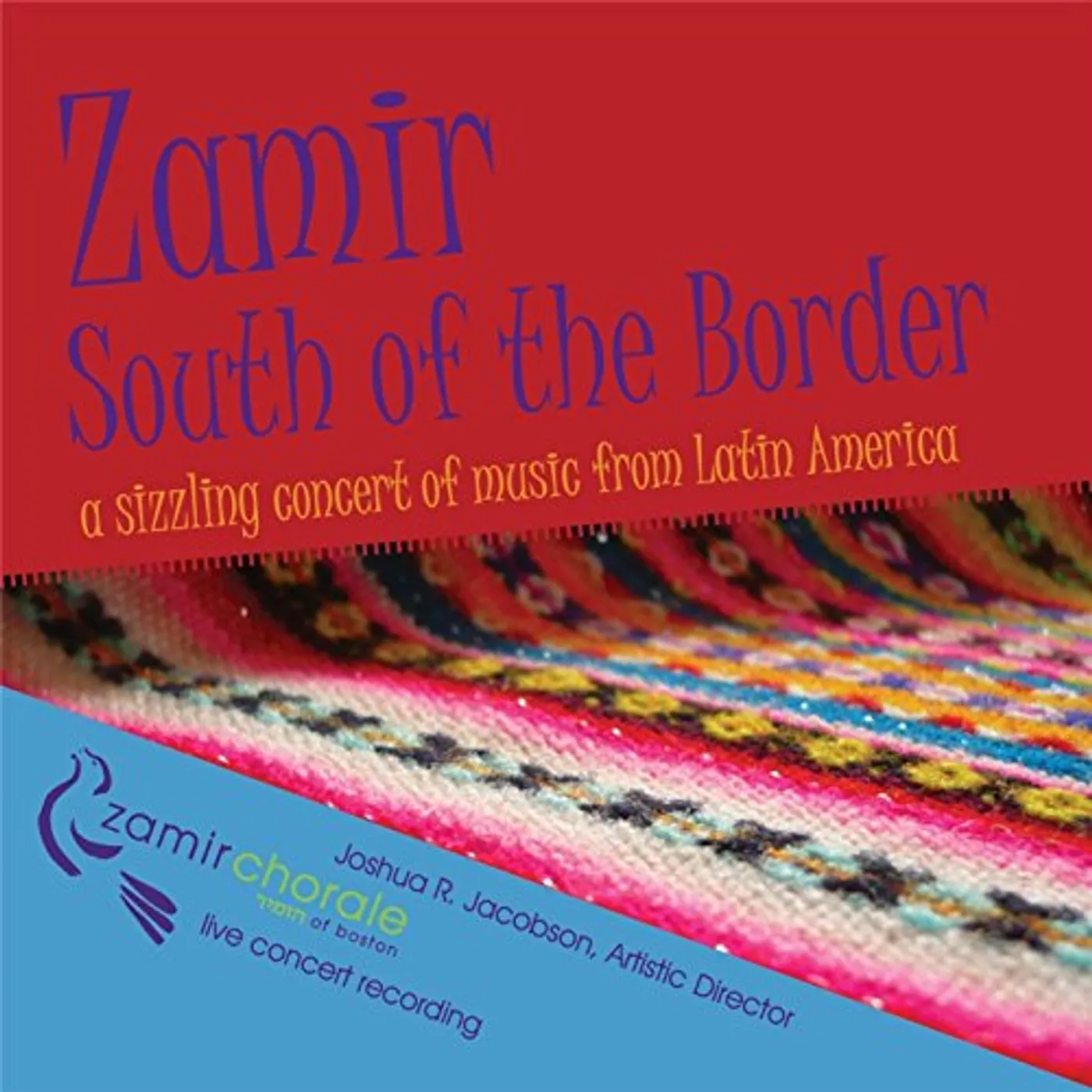 Zamir Chorale Of Boston ZAMIR: SOUTH OF THE BORDER CD