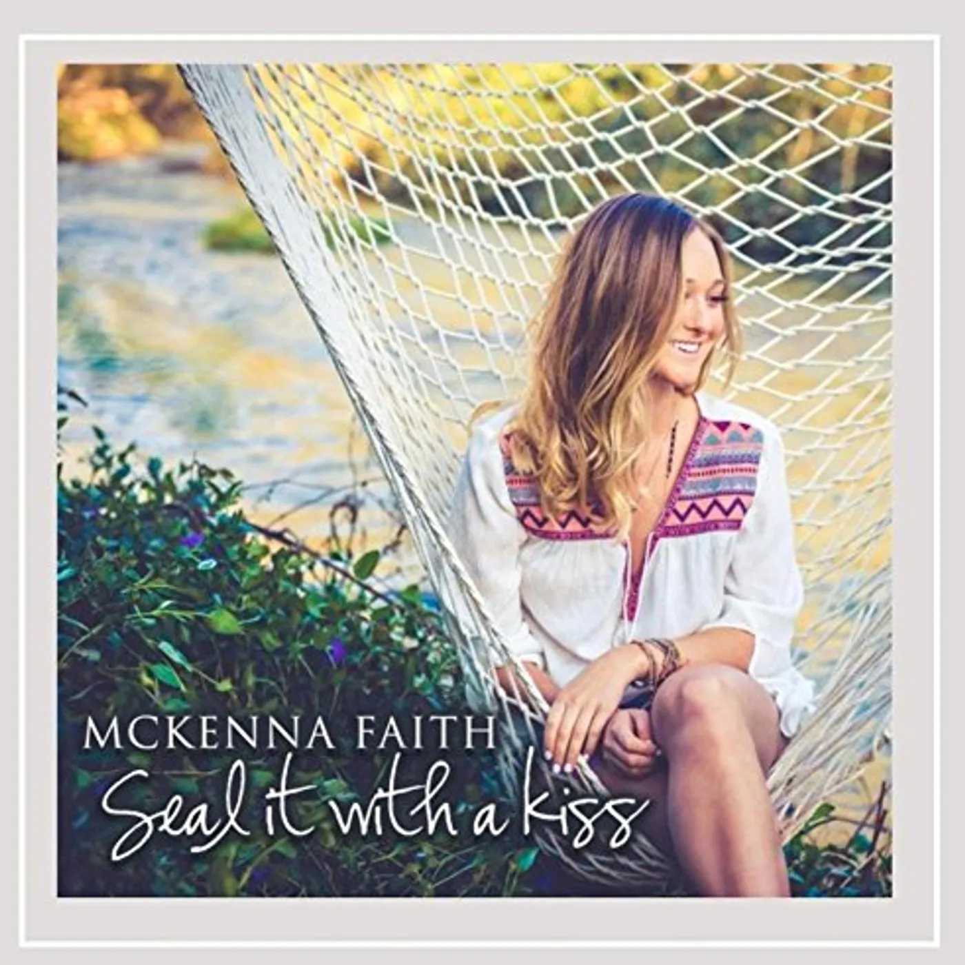 McKenna Faith SEAL IT WITH A KISS CD