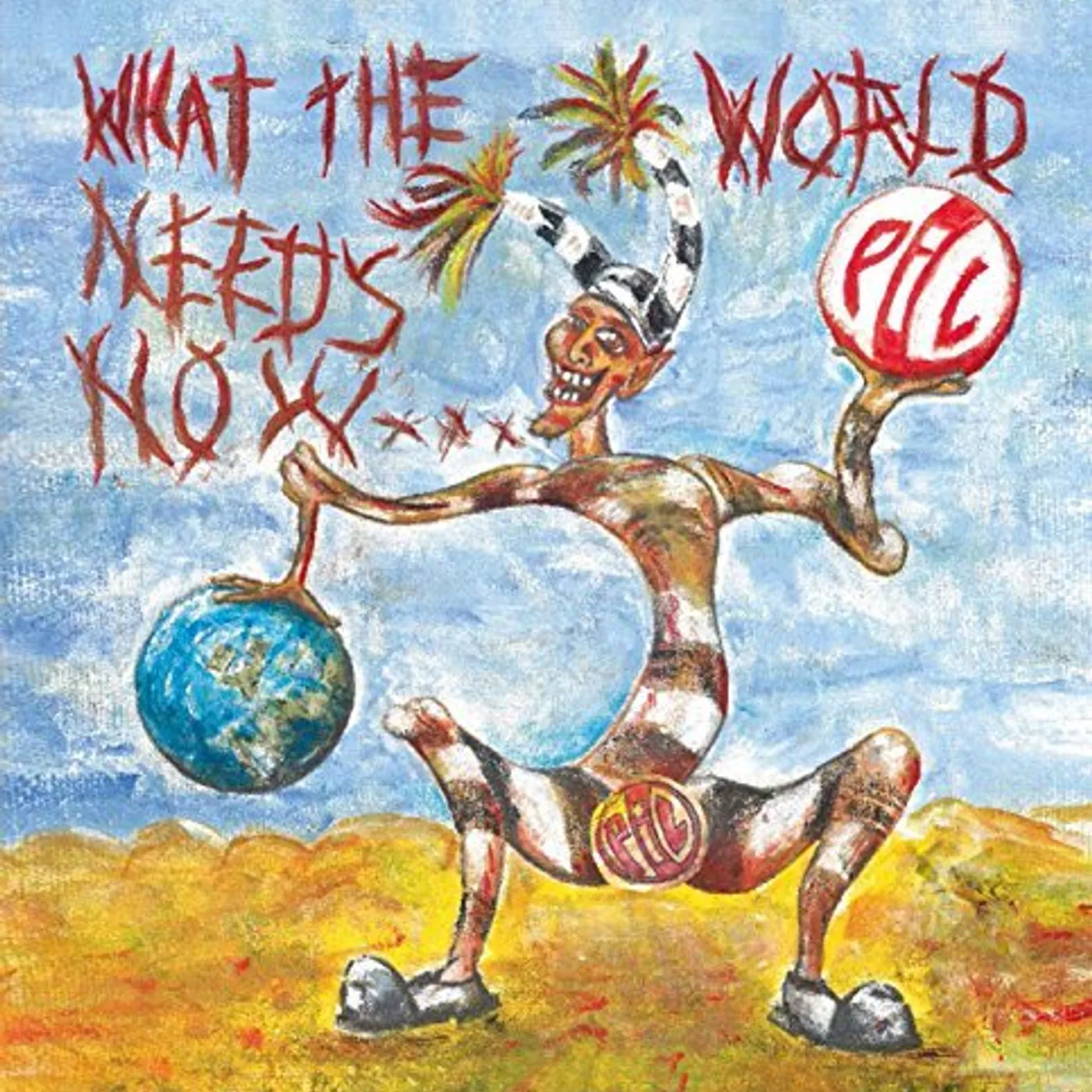 Public Image Ltd. WHAT THE WORLD NEEDS NOW Vinyl Record