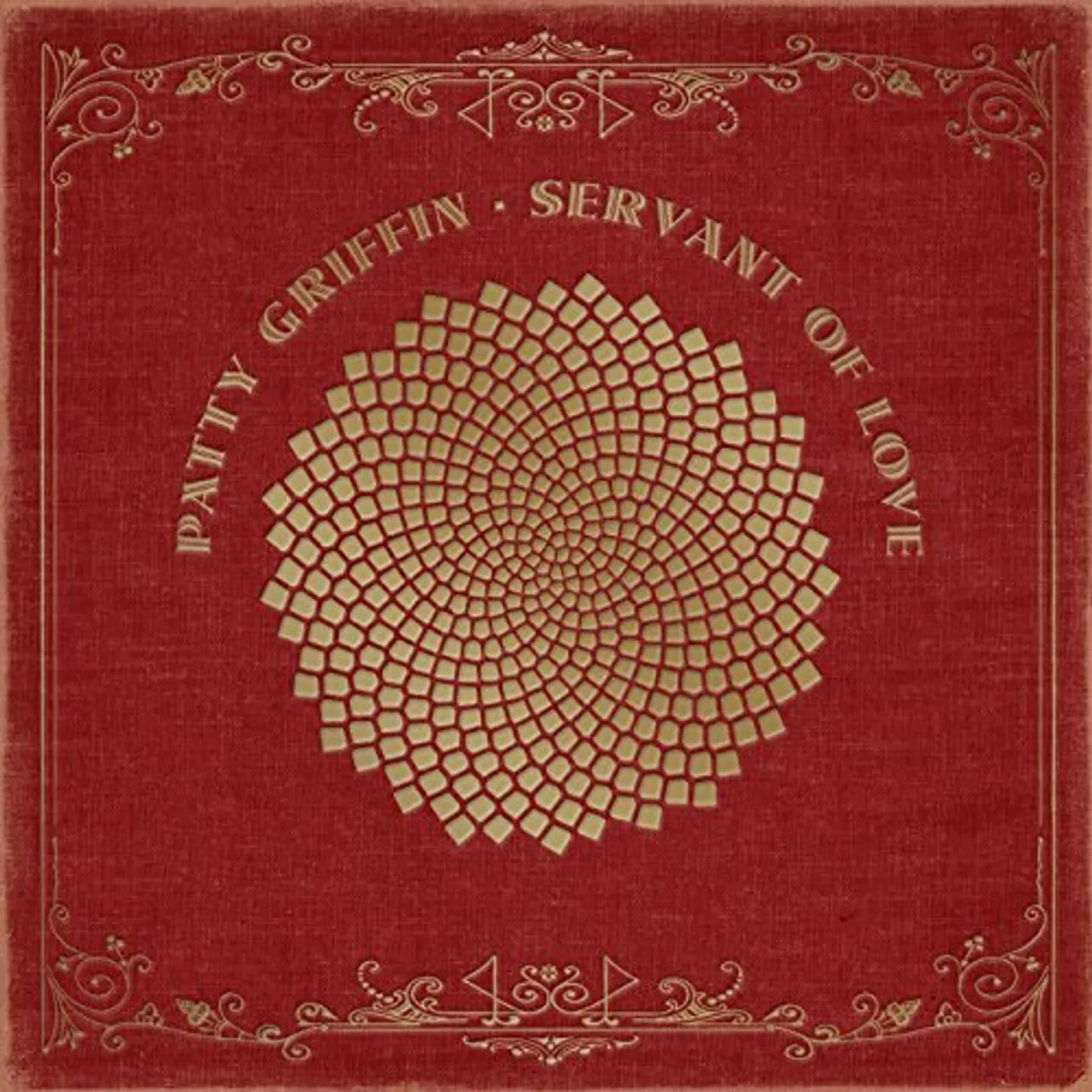Patty Griffin SERVANT OF LOVE (GOLD ON RED FOIL IN SLV/DL CARD) Vinyl Record