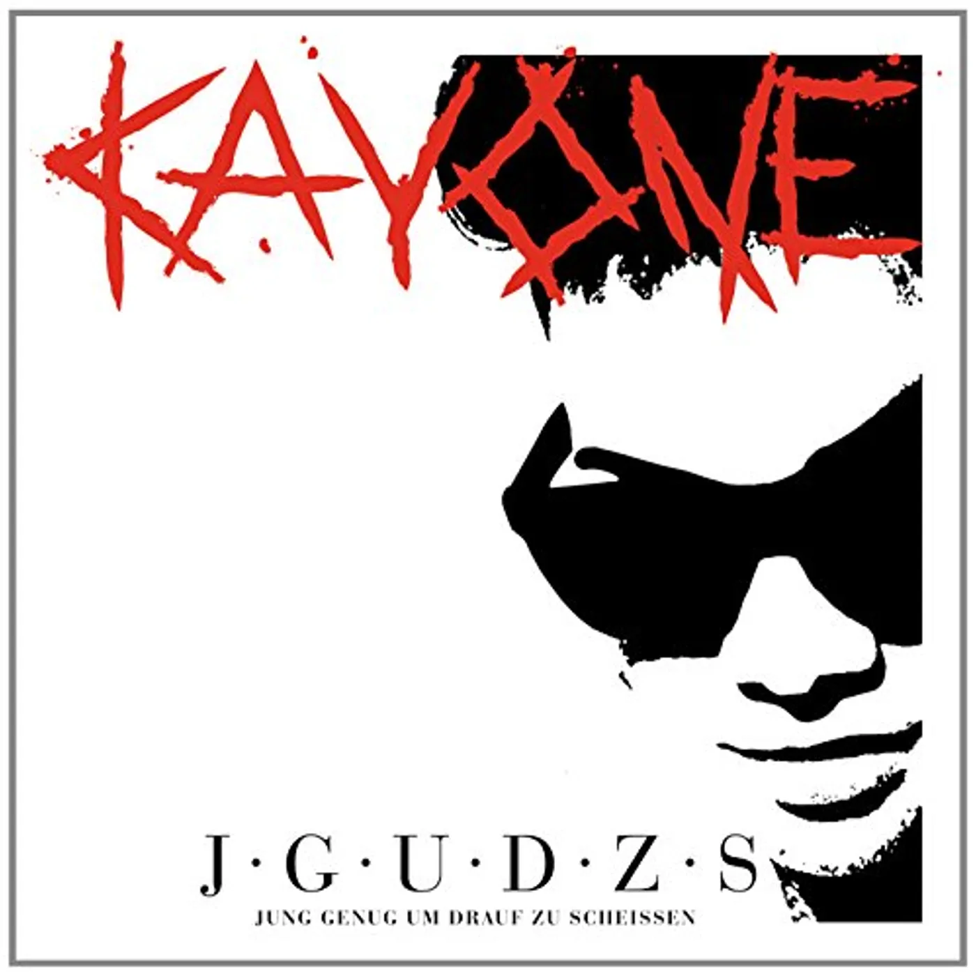 Kay One J.G.U.D.Z.S.: JUNG GENUG UM DRAUF ZU SCHEISSEN CD