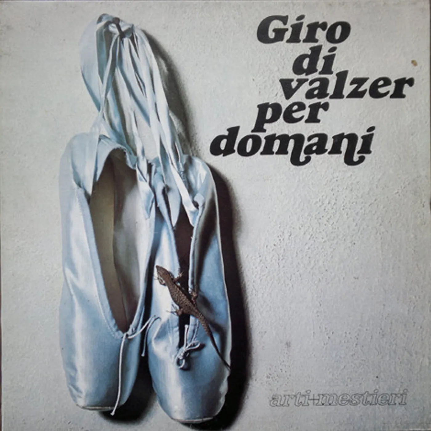 Arti & Mestieri GIRO DI VALZER PER DOMANI Vinyl Record - Italy Release