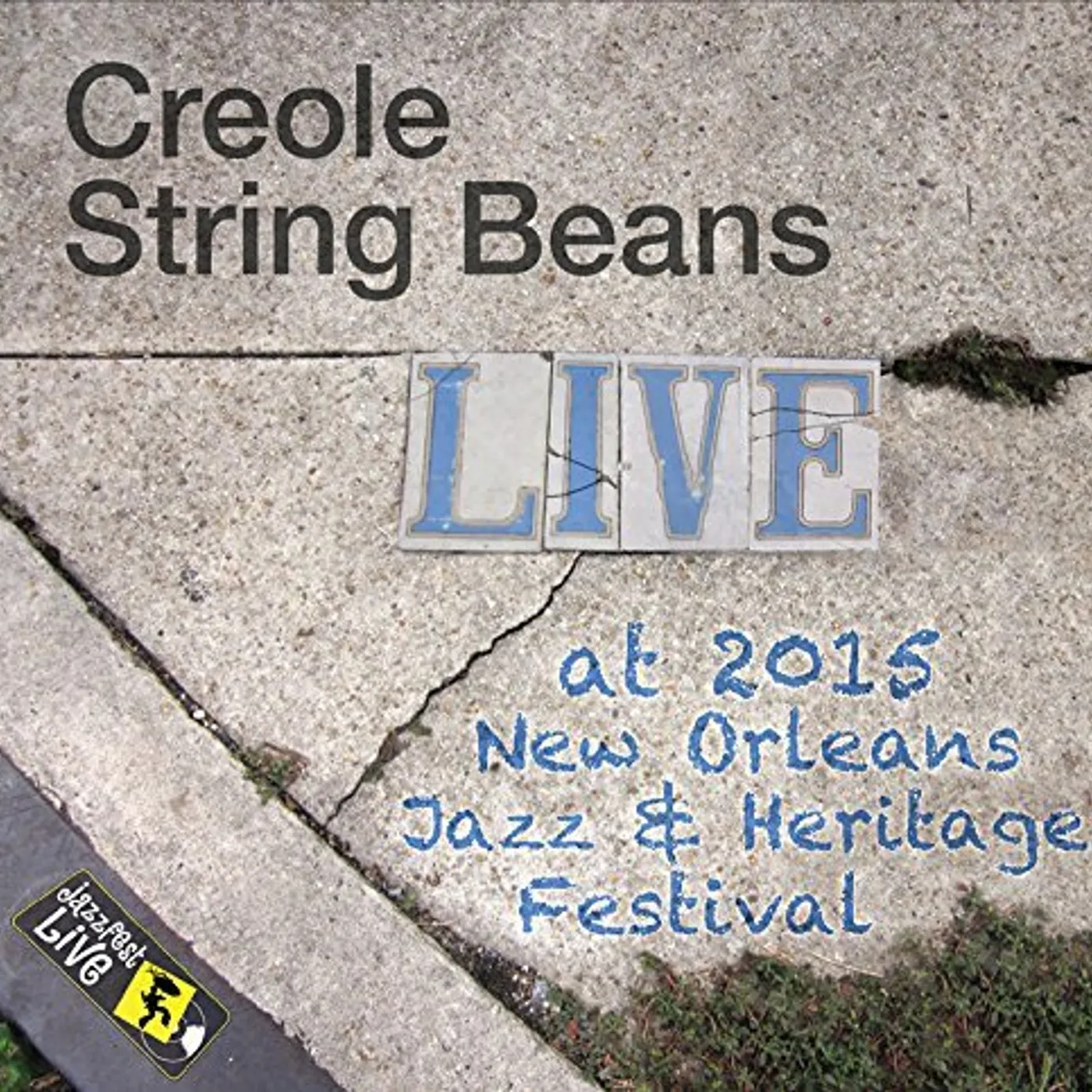 Creole String Beans JAZZFEST 2015 CD
