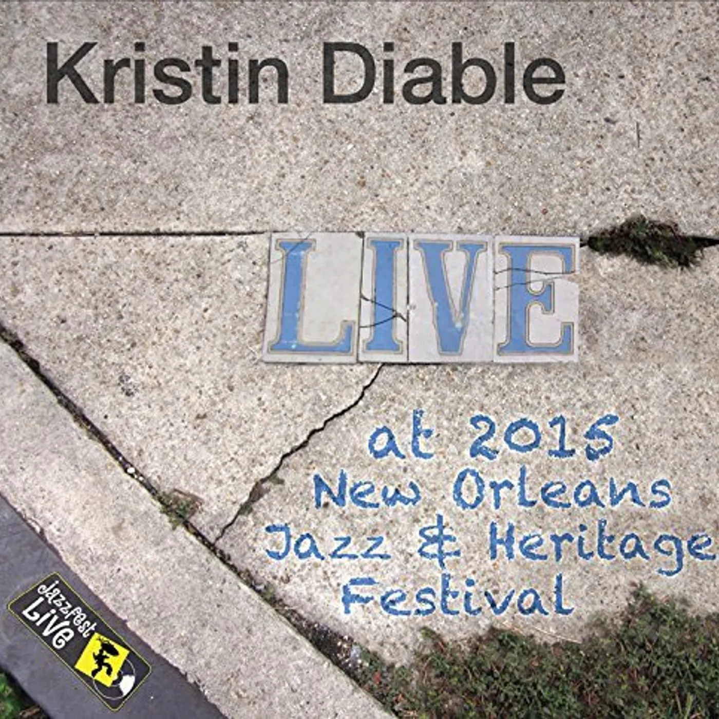 Kristin Diable JAZZFEST 2015 CD