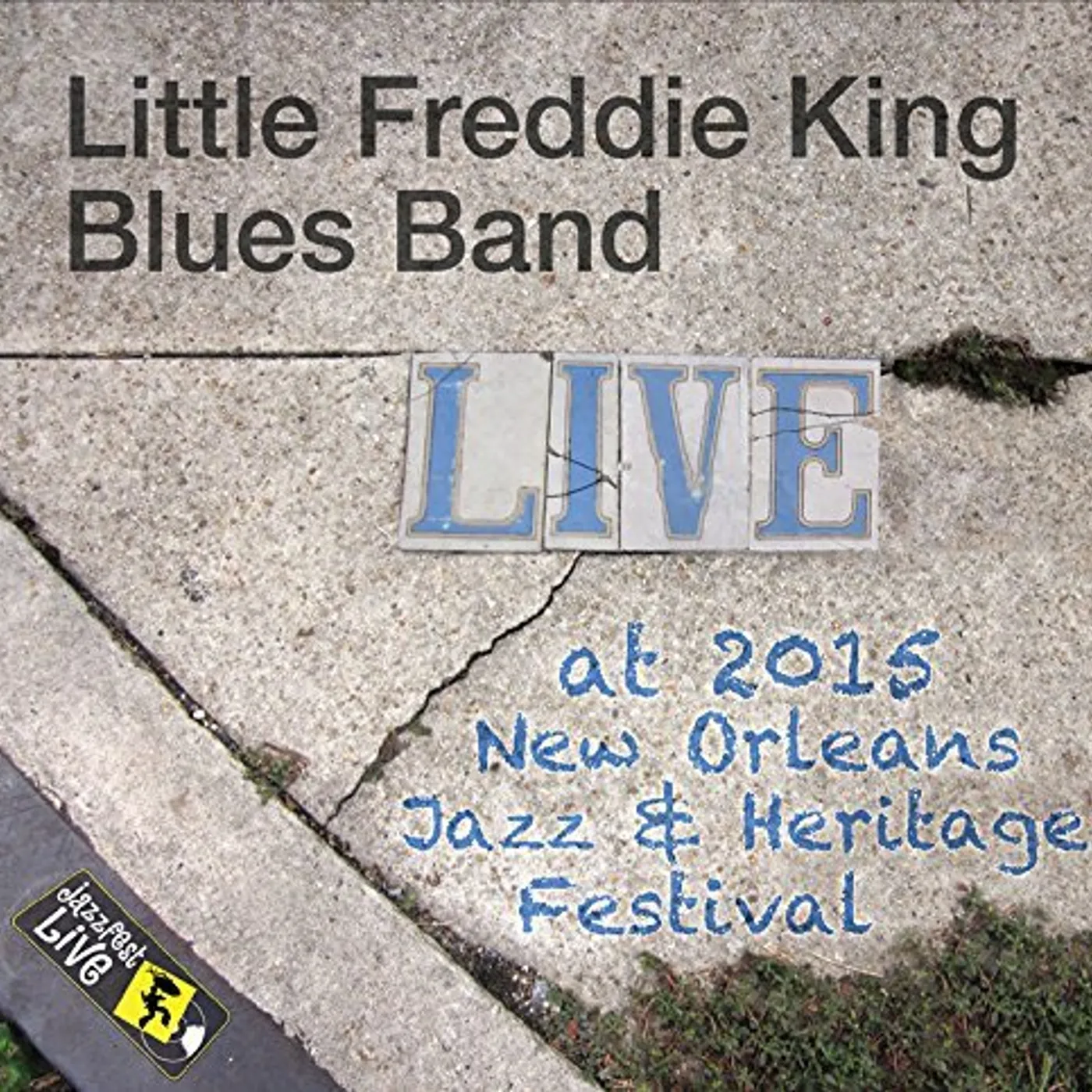 Little Freddie King JAZZFEST 2015 CD