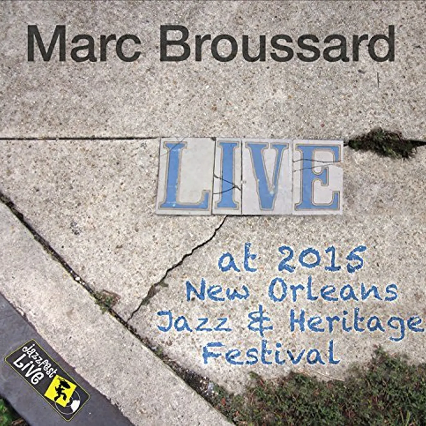 Marc Broussard JAZZFEST 2015 CD