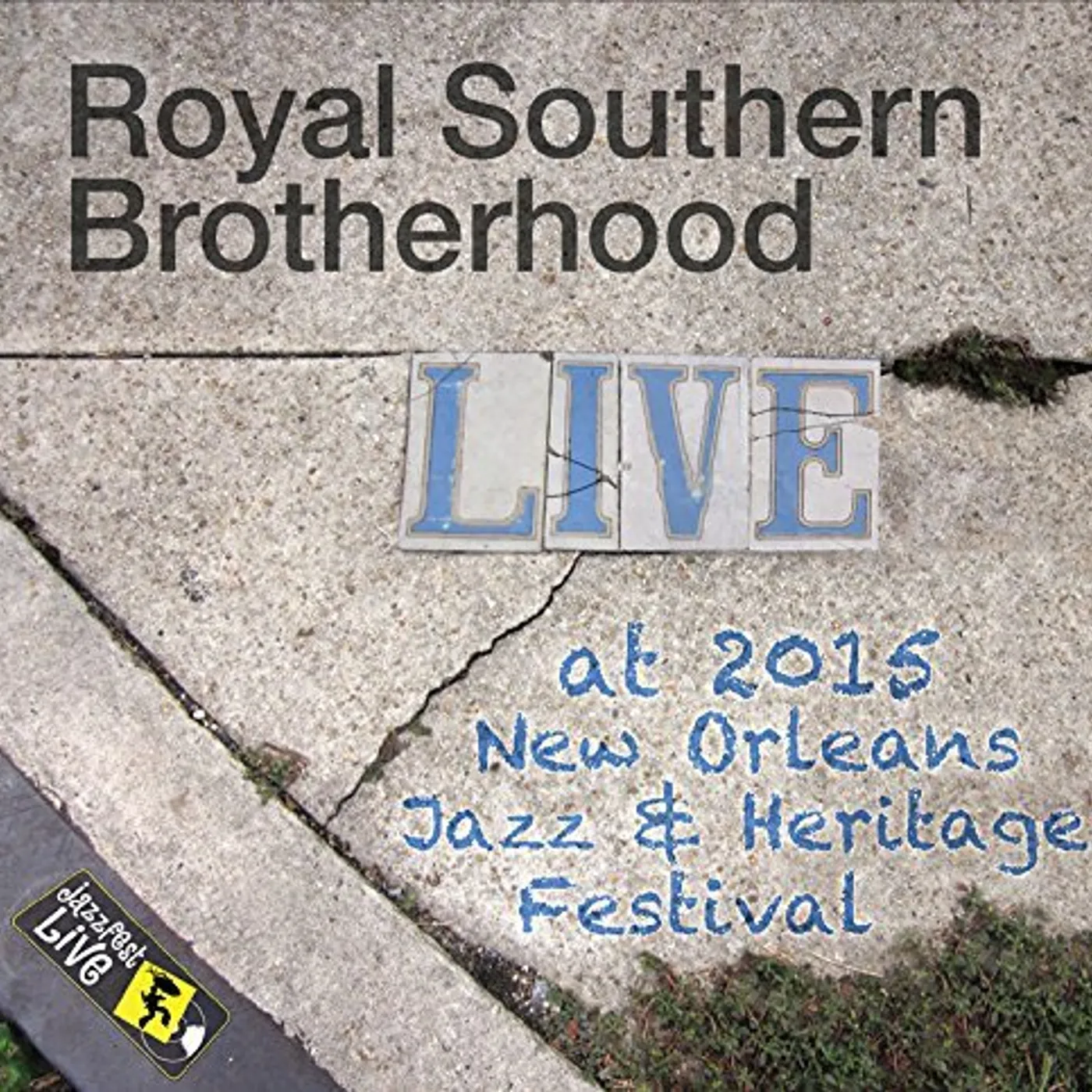 Royal Southern Brotherhood JAZZFEST 2015 CD