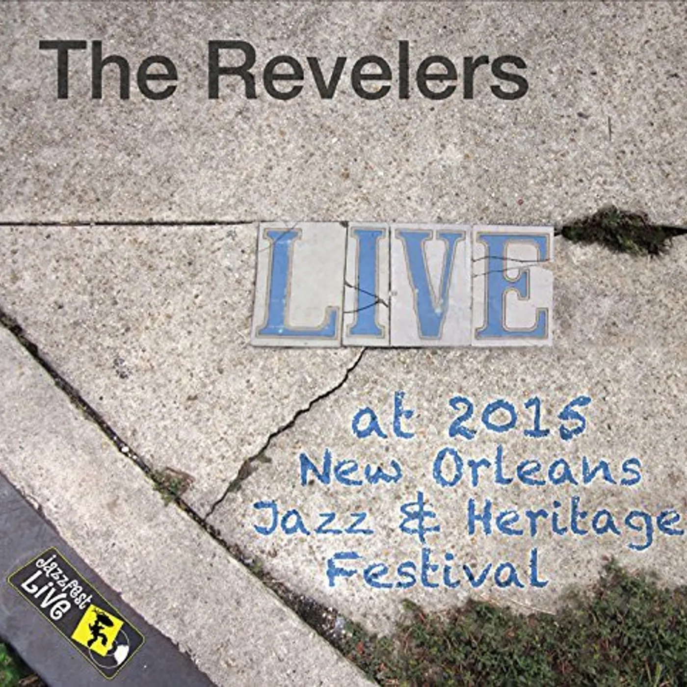 The Revelers JAZZFEST 2015 CD