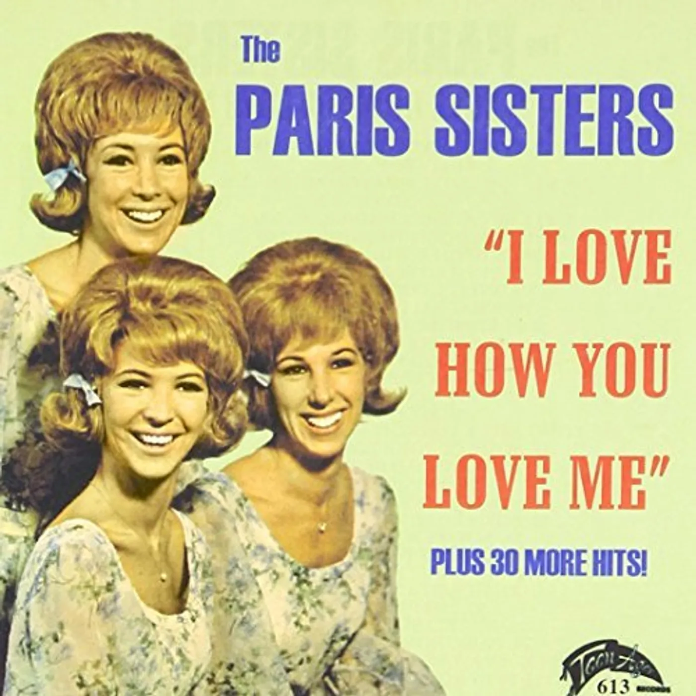 The Paris Sisters I LOVE HOW YOU LOVE ME / GREATEST HITS (31 CUTS) CD