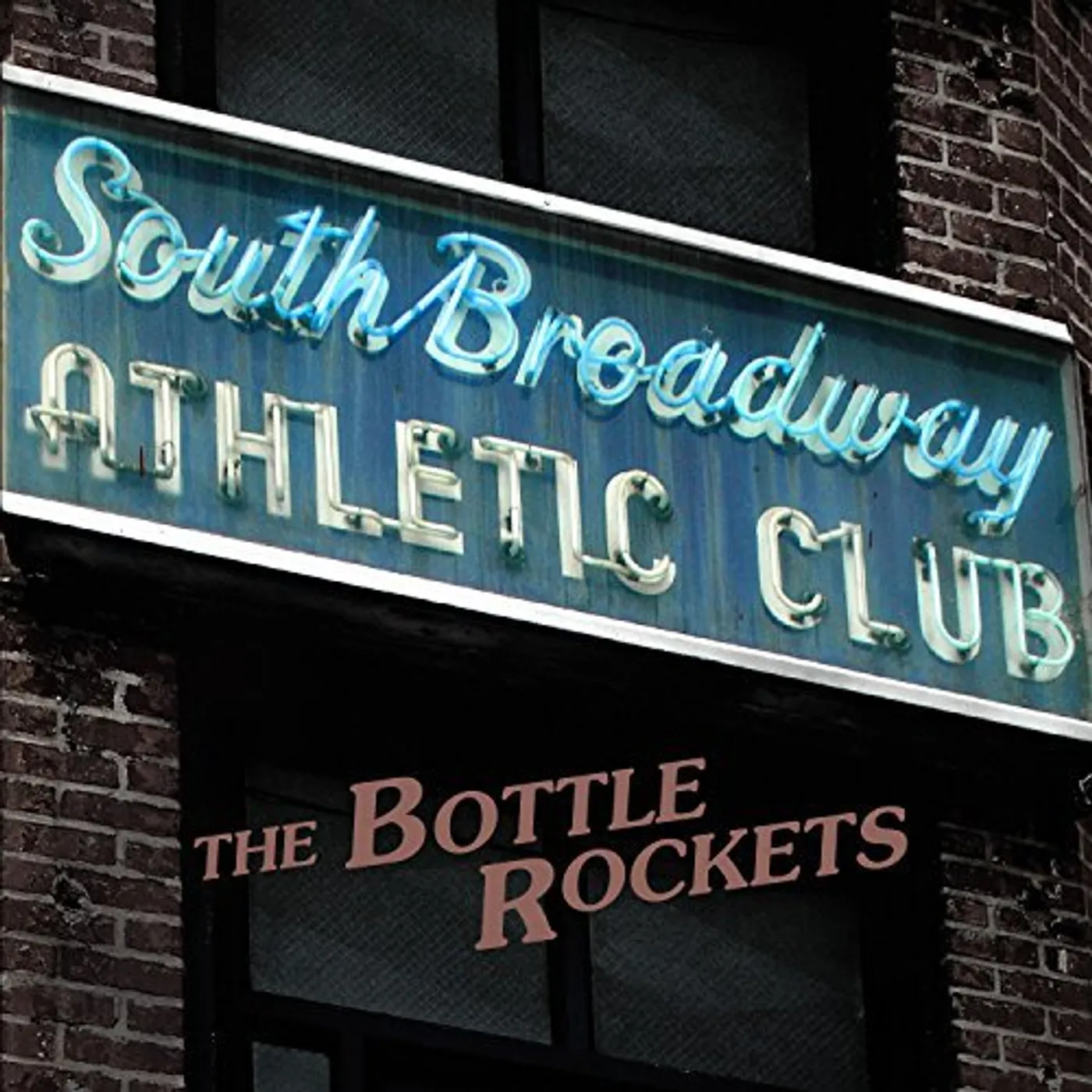 The Bottle Rockets SOUTH BROADWAY ATHLETIC CLUB CD